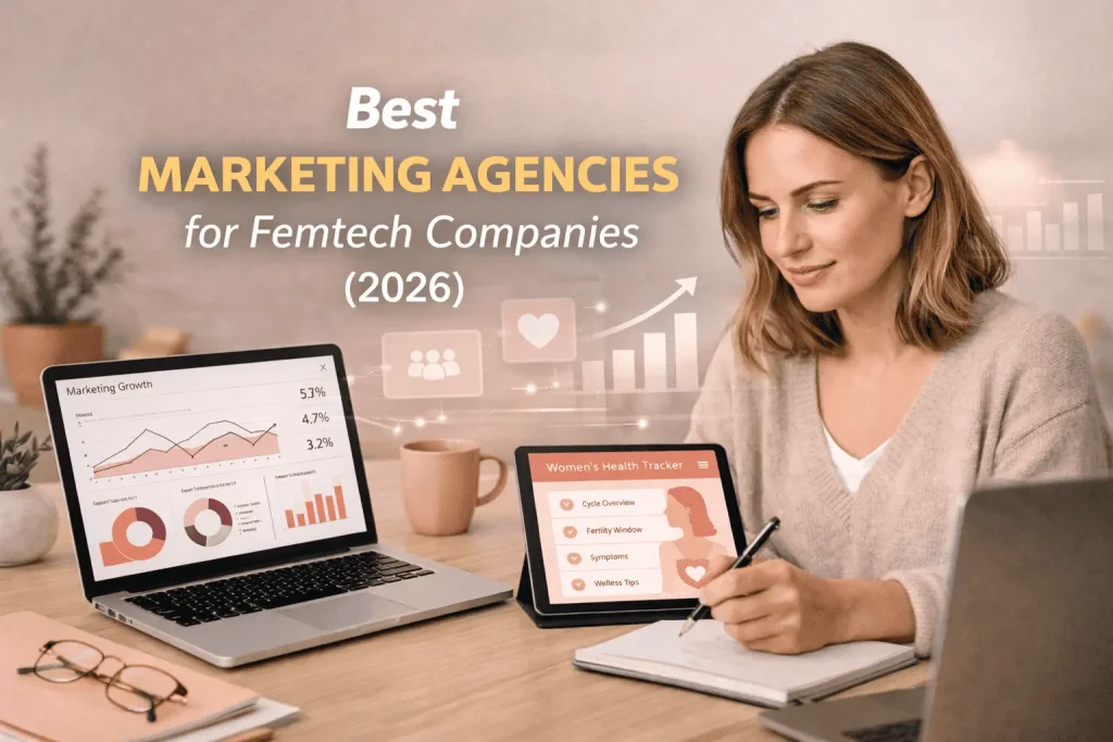 Best Marketing Agencies for Femtech Companies.