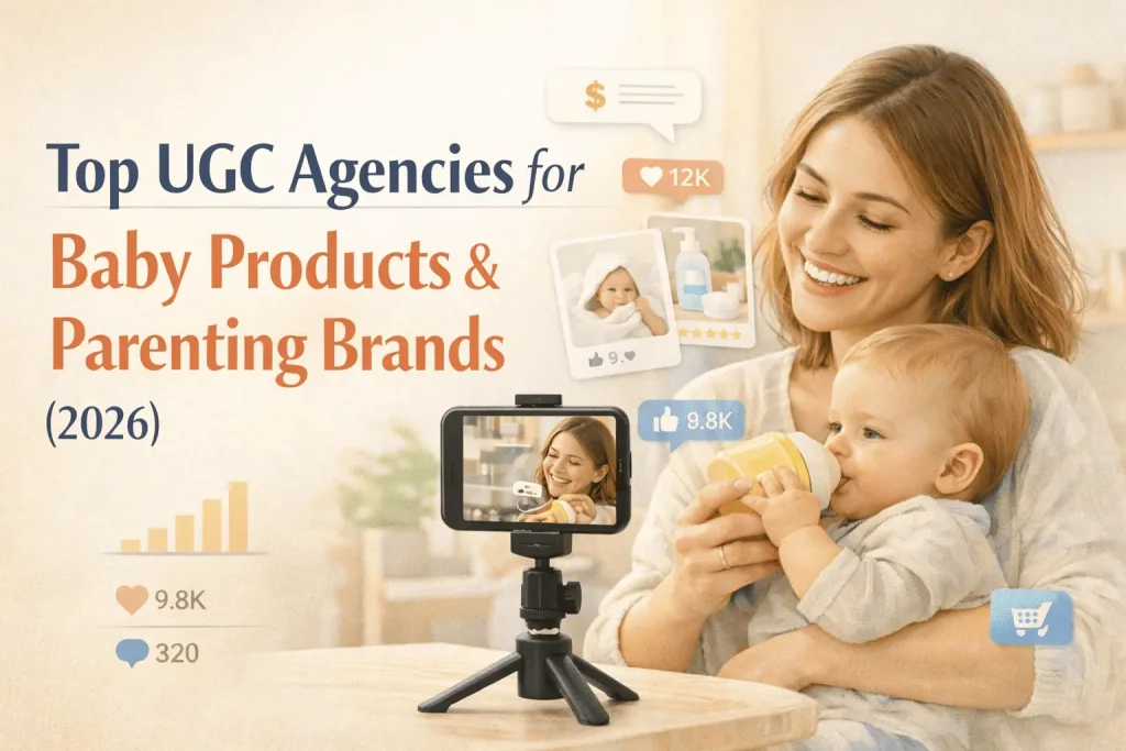 Top UGC Marketing Agencies for Baby Products.